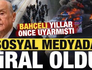 Bahçeli yıllar önce uyarmıştı! Sosyal medya bunu konuşuyor…