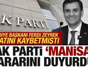 Belediye Başkanı Ferdi Zeyrek hayatını kaybetmişti: AK Parti’den ‘Manisa’ kararı!