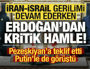 Son dakika: İran-İsrail gerilimiyle ilgili Erdoğan’dan kritik hamle! Pezeşkiyan’a teklif..