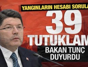 Bakan Tunç’tan yangınlara ilişkin açıklama: 39 kişi tutuklandı