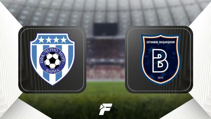 CANLI | Cherno More – Başakşehir maçı Canlı Anlatım – Cherno More – Başakşehir maçı kadrosu, skoru ve istatistikleri