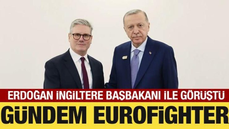 Cumhurbaşkanı Erdoğan, İngiltere Başbakanı Starmer ile görüştü
