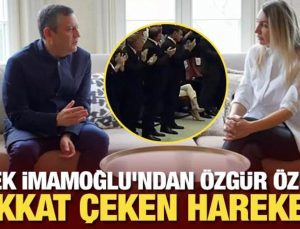Dilek İmamoğlu’ndan Özgür Özel’e dikkat çeken hareket!
