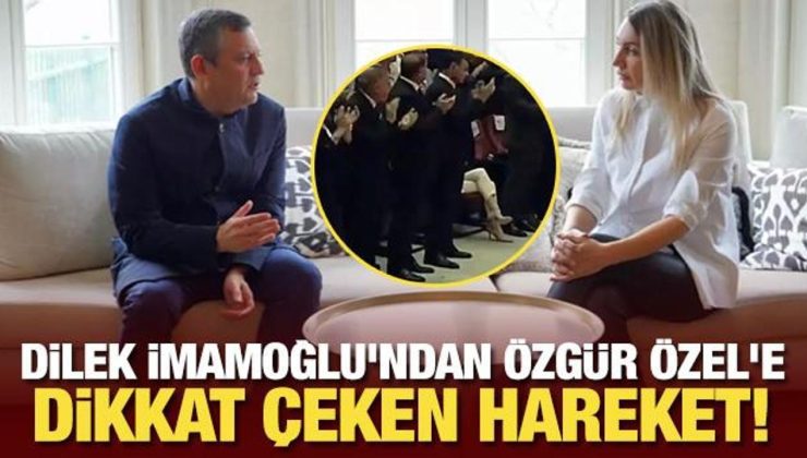 Dilek İmamoğlu’ndan Özgür Özel’e dikkat çeken hareket!