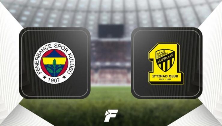 Fenerbahçe-Al-Ittihad maçı ne zaman saat kaçta hangi kanalda?