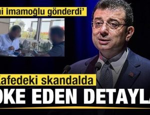 Kafedeki pazarlıkta şoke eden detaylar ortaya çıktı: Beni Ekrem İmamoğlu gönderdi