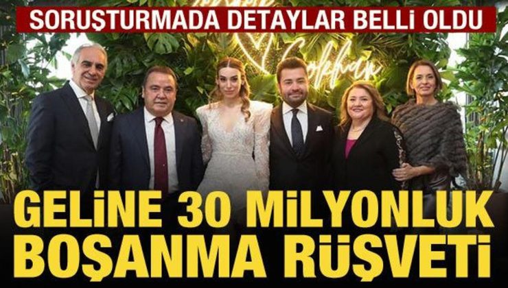 Muhittin Böcek’in gelinine 30 milyonluk boşanma rüşveti
