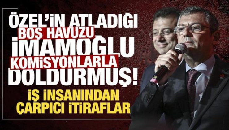 ‘Özel’in atladığı boş havuzu İmamoğlu komisyonlarla doldurmuş’