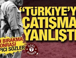 Silah bırakma sonrası çarpıcı sözler: ‘Türkiye’yle çarpışmak yanlıştı’