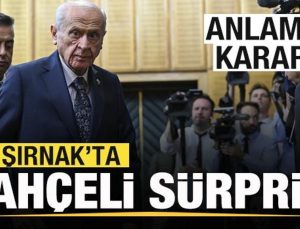 Şırnak’ta Devlet Bahçeli sürprizi! Anlamlı karar