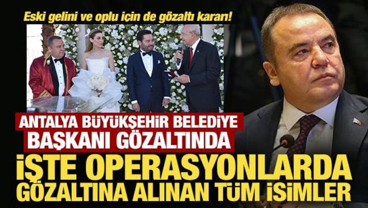Son Dakika: Antalya Büyükşehir Belediye Başkanı gözaltına alındı
