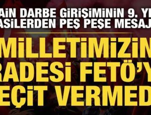Son dakika haberi: Hain darbe girişiminin 9. yılı! Peş peşe mesajlar…