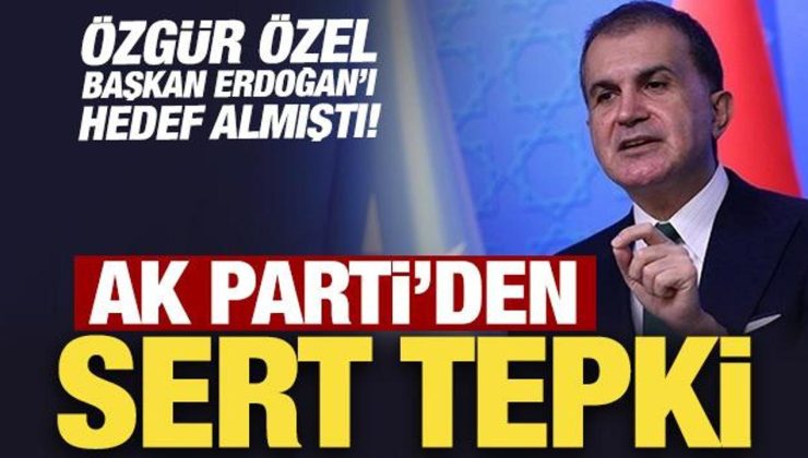 AK Parti’den Özgür Özel’e sert tepki: Üçüncü sınıf siyaset!