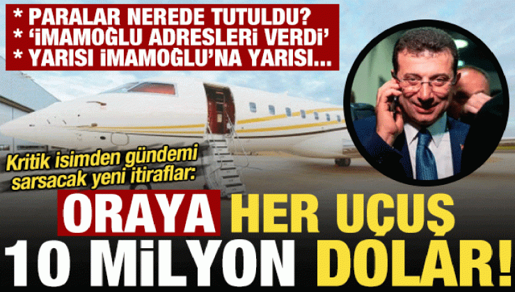 Bu nasıl bir tezgah! Gündemi sarsacak yeni itiraflar: O ülkeye her uçuşta 10 milyon $…