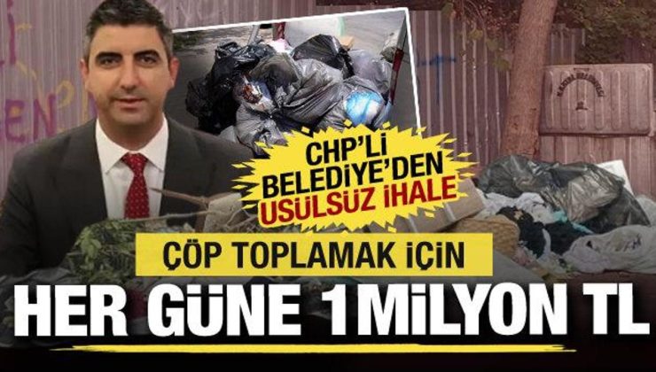 CHP’li belediyede çöp usülsüzlüğü: Her gün için 1 milyon TL ödediler!