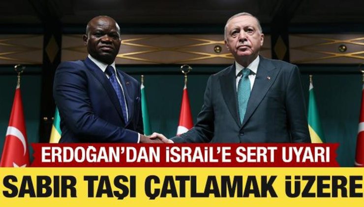 Cumhurbaşkanı Erdoğan’dan Gazze mesajı: Sabır taşı çatlamak üzere!
