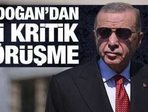 Cumhurbaşkanı Erdoğan’dan önemli görüşmeler