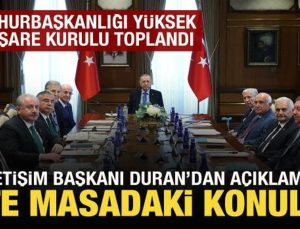 Cumhurbaşkanlığı Yüksek İstişare Kurulu toplandı: İletişim Başkanı Duran’dan açıklama