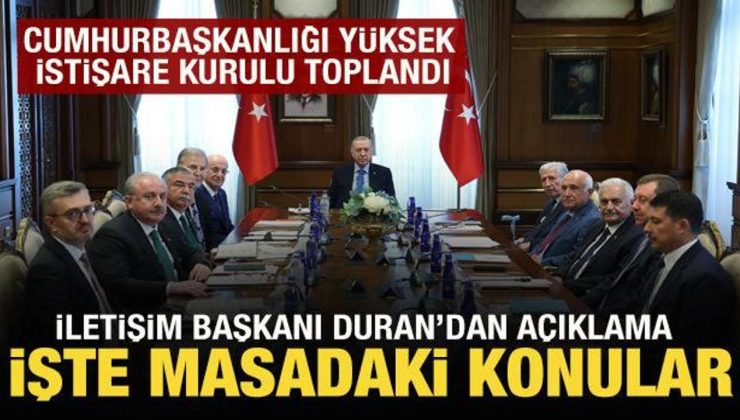 Cumhurbaşkanlığı Yüksek İstişare Kurulu toplandı: İletişim Başkanı Duran’dan açıklama