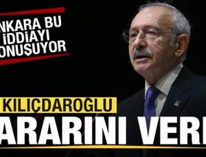 Kılıçdaroğlu kararını verdi! Ankara’da çok konuşulan iddia!