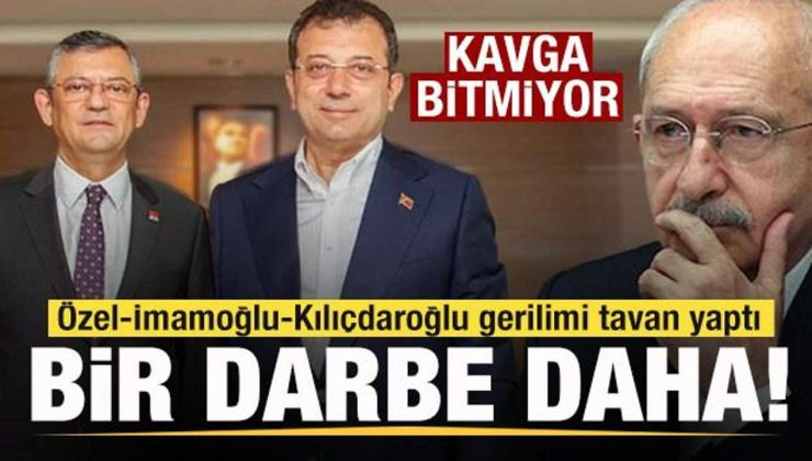Özgür Özel-Ekrem İmamoğlu-Kemal Kılıçdaroğlu gerilimi tavan yaptı! Bir darbe daha!