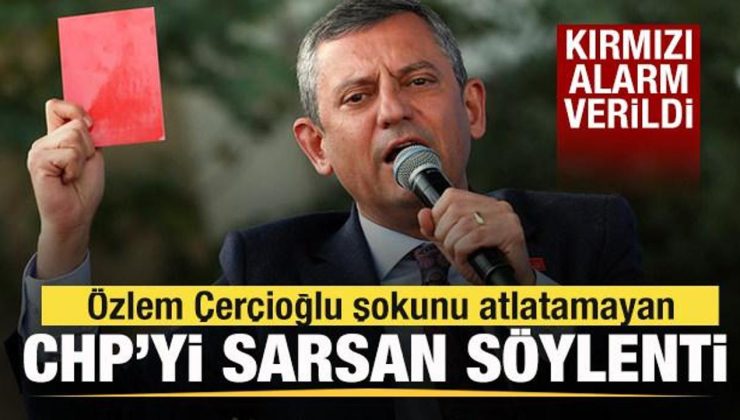 Özlem Çerçioğlu sokunu atlatamayan CHP’yi sarsan söylenti! Kırmızı alarm verildi