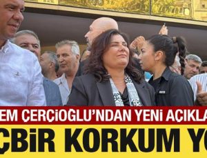 Özlem Çerçioğlu’ndan yeni açıklama: Hiçbir korkum yok!