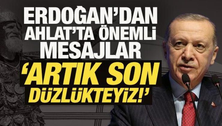Son Dakika: Erdoğan’dan Ahlat’tan önemli mesajlar: Artık son düzlükteyiz!