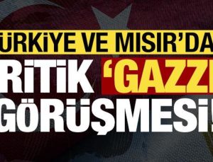 Son dakika: Türkiye ve Mısır’dan kritik ‘Gazze’ görüşmesi!
