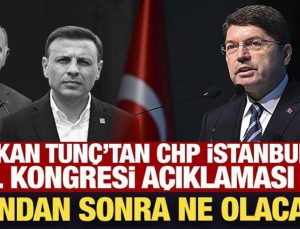 Bakan Tunç’tan son dakika CHP İstanbul İl Kongresi açıklaması