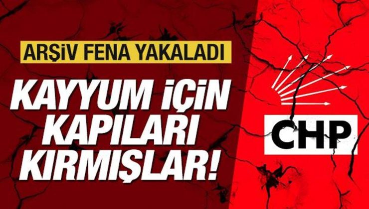 CHP’de kayyum ikiyüzlülüğü… Arşiv fena yakaladı: Kapıları kırmışlar!