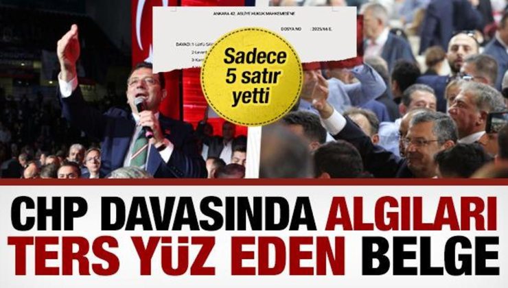 CHP’nin kurultay davasında algıları ters yüz eden 5 satırlık belge… Hepsi öz CHP’li!