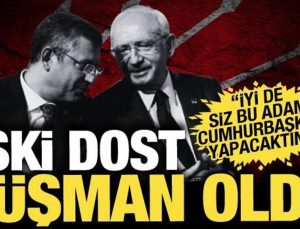 Eski dost düşman oldu: İyi de siz bu adamı Cumhurbaşkanı yapacaktınız