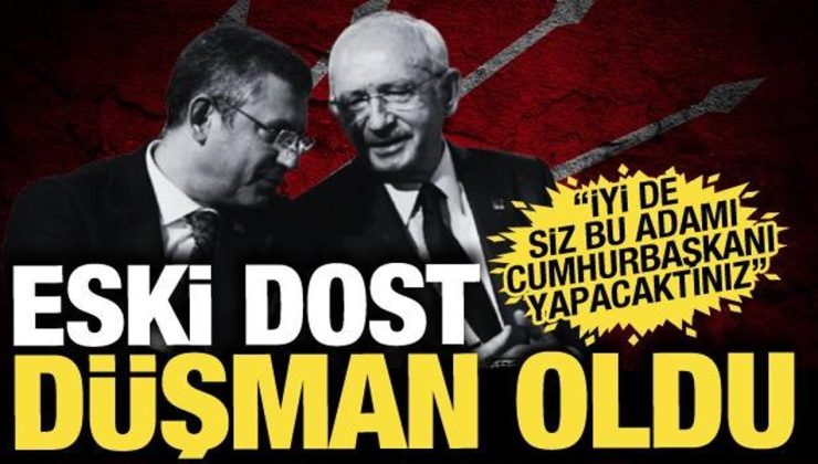 Eski dost düşman oldu: İyi de siz bu adamı Cumhurbaşkanı yapacaktınız