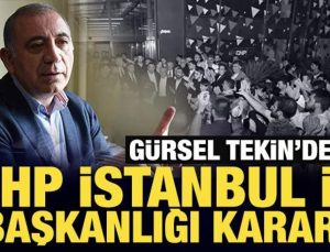Gürsel Tekin’den son dakika CHP İstanbul İl Başkanlığı kararı