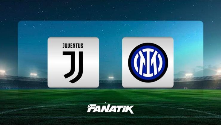 Juventus – Inter maçı canlı anlatım I Kenan Yıldız ve Hakan Çalhanoğlu ilk 11’de