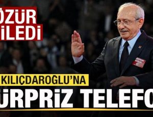 Kılıçdaroğlu’na sürpriz telefon! Özür diledi