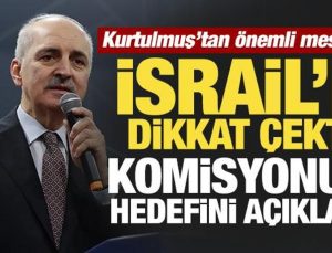 Kurtulmuş’tan önemli mesajlar: İsrail’e dikkat çekti, komisyonun hedefini açıkladı!