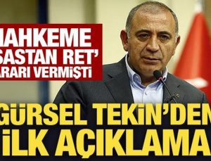 Mahkeme ‘esastan ret’ kararı vermişti: Gürsel Tekin’den ilk açıklama!