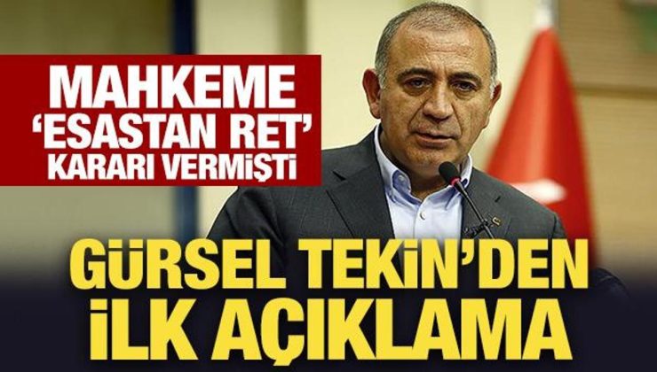 Mahkeme ‘esastan ret’ kararı vermişti: Gürsel Tekin’den ilk açıklama!