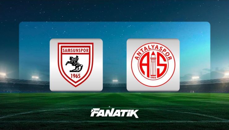 Samsunspor – Antalyaspor maçı ne zaman, saat kaçta hangi kanalda?