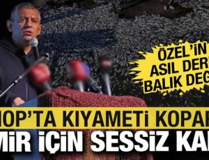 Sinop’taki balıklar için kıyameti koparan Özel, İzmir’deki balık ölümlerine sessiz kaldı