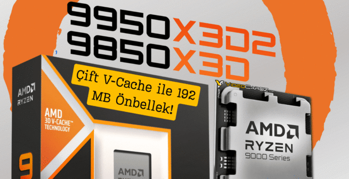AMD’nin Oyun Dünyasını Sarsacak Yeni Hamlesi: Ryzen 9 9950X3D2 ve Çift Katmanlı Önbellek Teknolojisi